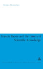 Francis Bacon and the Limits of Scientific Knowledge