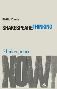 Title: Shakespeare Thinking, Author: Philip Davis