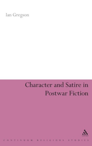 Character and Satire in Post War Fiction