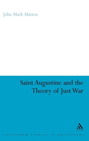 St. Augustine and the Theory of Just War / Edition 1