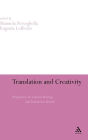 Translation and Creativity: Perspectives on Creative Writing and Translation Studies