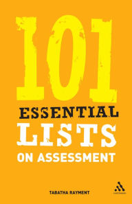 Title: 101 Essential Lists on Assessment, Author: Tabatha Rayment