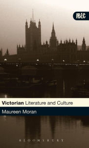 Title: Victorian Literature and Culture / Edition 1, Author: Maureen Moran