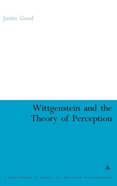 Wittgenstein and the Theory of Perception / Edition 1