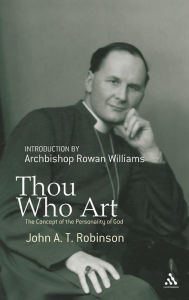 Title: Thou Who Art: The Concept of the Personality of God, Author: John Robinson