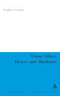 Virtue Ethics: Dewey and MacIntyre