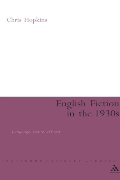 English Fiction the 1930s: Language, Genre, History