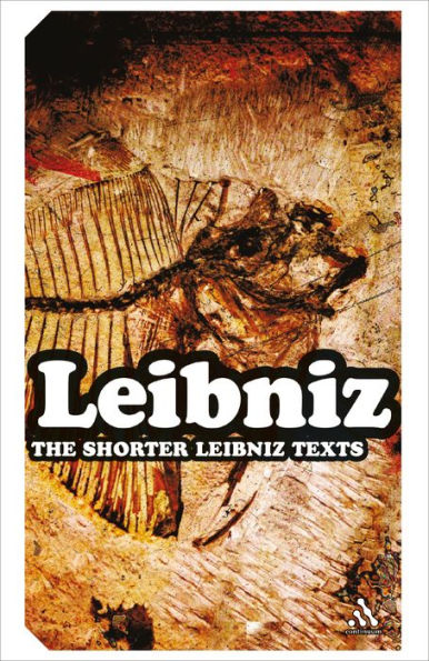 The Shorter Leibniz Texts: A Collection of New Translations