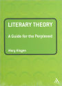 Literary Theory: A Guide for the Perplexed / Edition 1