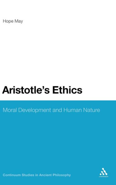 Aristotle's Ethics: Moral Development and Human Nature / Edition 1