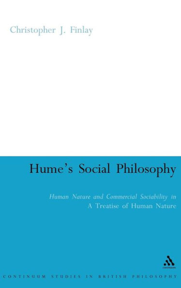 Hume's Social Philosophy: Human Nature and Commercial Sociability in A Treatise of Human Nature