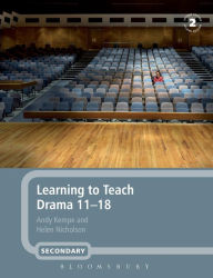 Title: Learning to Teach Drama, 11-18, Author: Andy Kempe