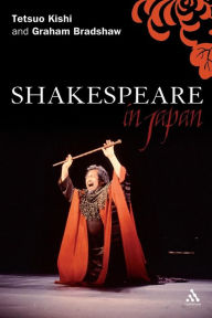 Title: Shakespeare in Japan / Edition 1, Author: Tetsuo Kishi
