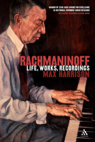 Title: Rachmaninoff: Life, Works, Recordings, Author: Max Harrison