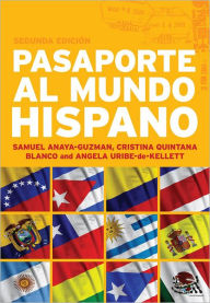 Title: Pasaporte al Mundo Hispano: Segunda EdiciÃ³n: Advanced Spanish Resource Book, Author: Samuel Anaya Guzman