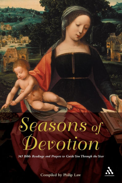 Seasons of Devotion: 365 Bible Readings and Prayers to Guide You Through the Year