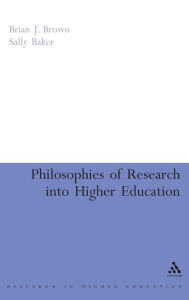 Title: Philosophies of Research into Higher Education, Author: Brian J. Brown