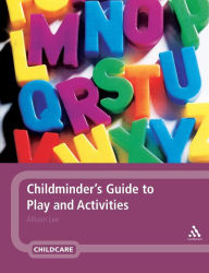 Title: Childminder's Guide to Play and Activities, Author: Allison Lee