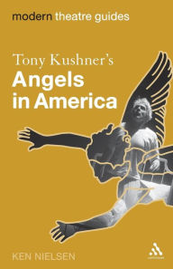 Title: Tony Kushner's Angels in America, Author: Ken Nielsen