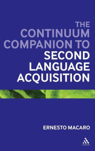Title: The Continuum Companion to Second Language Acquisition, Author: Bloomsbury Academic