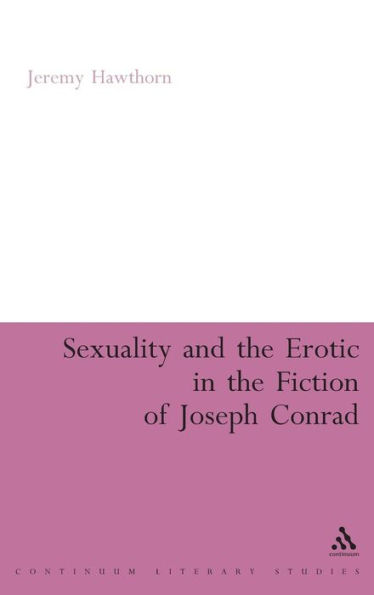 Sexuality and the Erotic Fiction of Joseph Conrad