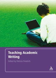 Title: Teaching Academic Writing, Author: Patricia Friedrich