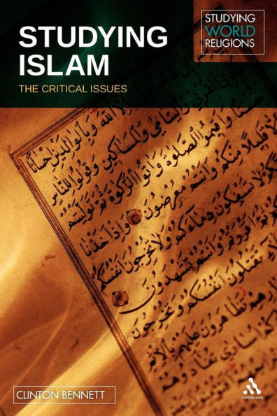 Studying Islam: The Critical Issues / Edition 1