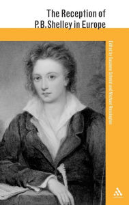 Title: The Reception of P. B. Shelley in Europe, Author: Susanne Schmid