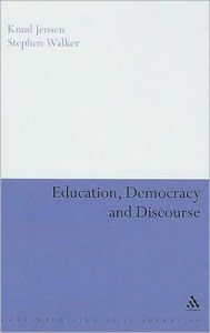 Title: Education, Democracy and Discourse, Author: Knud Jensen