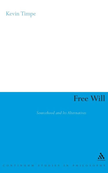 Free Will: Sourcehood and its Alternatives