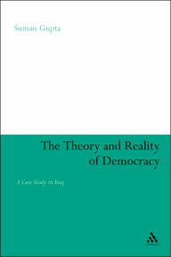 Title: Theory and Reality of Democracy: A Case Study in Iraq, Author: Suman Gupta