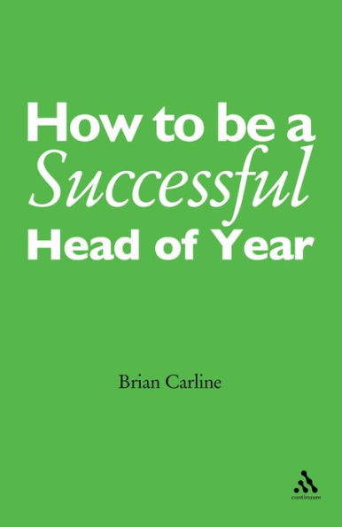 How to be a Successful Head of Year: A practical guide