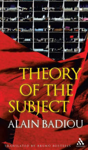 Title: Theory of the Subject / Edition 1, Author: Alain Badiou