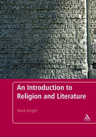 Title: An Introduction to Religion and Literature, Author: Mark Knight