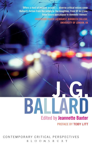 J. G. Ballard: Contemporary Critical Perspectives