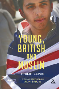 Title: Young, British and Muslim, Author: Philip Lewis