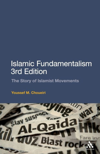 Islamic Fundamentalism 3rd Edition: The Story of Islamist Movements / Edition 3