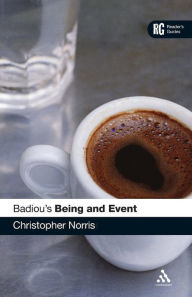 Title: Badiou's 'Being and Event': A Reader's Guide / Edition 1, Author: Christopher Norris