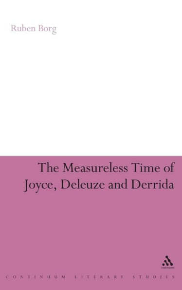 The Measureless Time of Joyce, Deleuze and Derrida