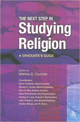 The Next Step in Studying Religion: A Graduate's Guide / Edition 1