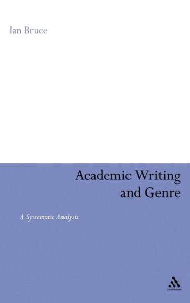 Academic Writing and Genre: A Systematic Analysis / Edition 1