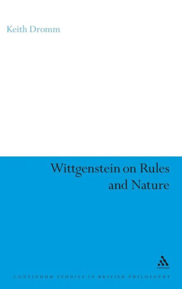 Wittgenstein on Rules and Nature