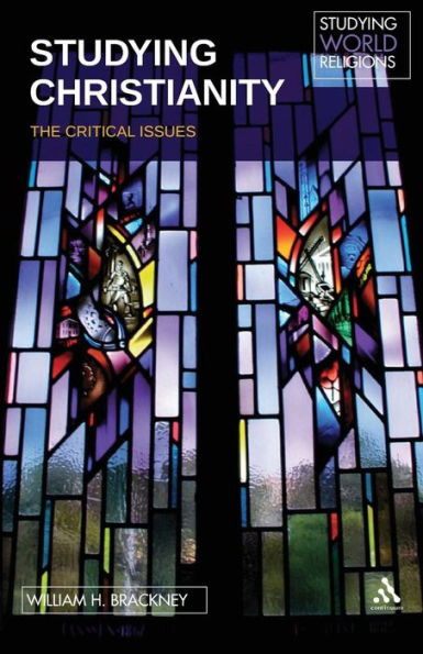 Studying Christianity: The Critical Issues / Edition 1
