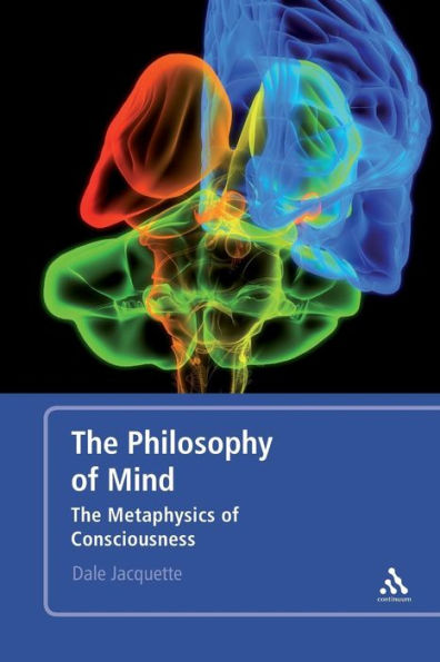 The Philosophy of Mind: Metaphysics Consciousness