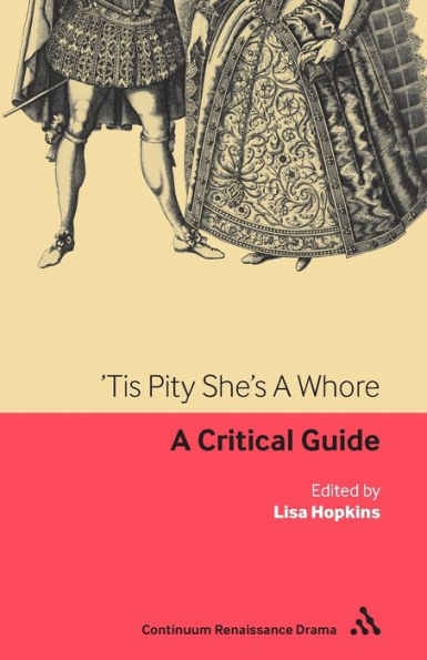 'Tis Pity She's A Whore: critical guide