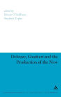 Deleuze, Guattari and the Production of the New