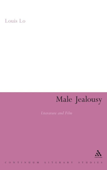 Male Jealousy: Literature and Film