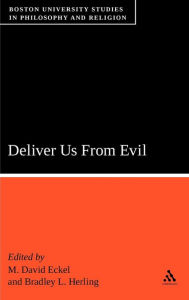 Title: Deliver Us From Evil: Boston University Studies in Philosophy and Religion, Author: M. David Eckel