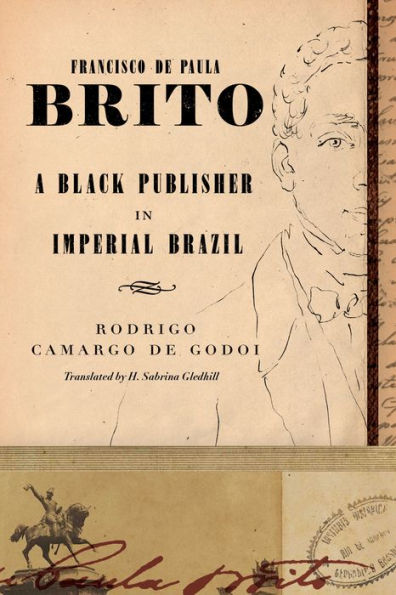 Francisco de Paula Brito: A Black Publisher Imperial Brazil