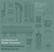 Title: Architecture of Middle Tennessee: The Historic American Buildings Survey, Author: Thomas B. Brumbaugh